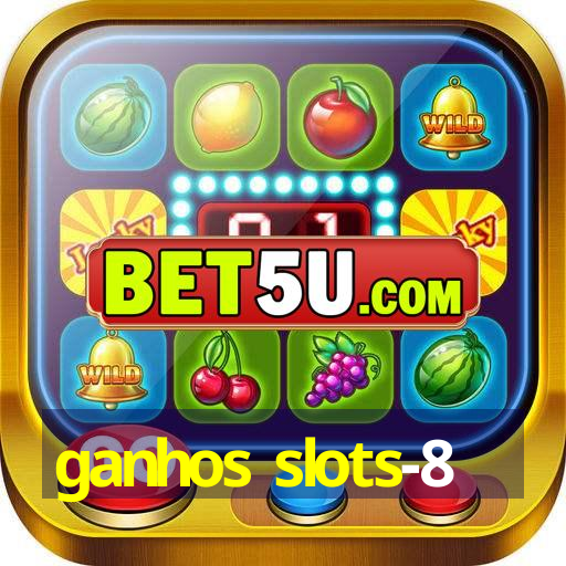 ganhos slots